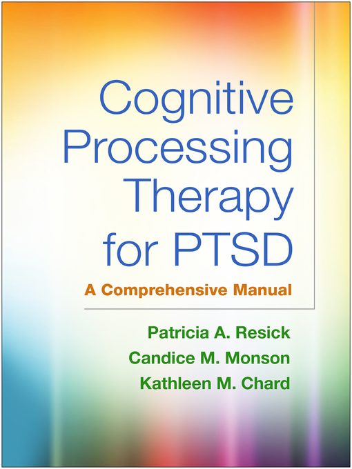 Title details for Cognitive Processing Therapy for PTSD by Patricia A. Resick - Available